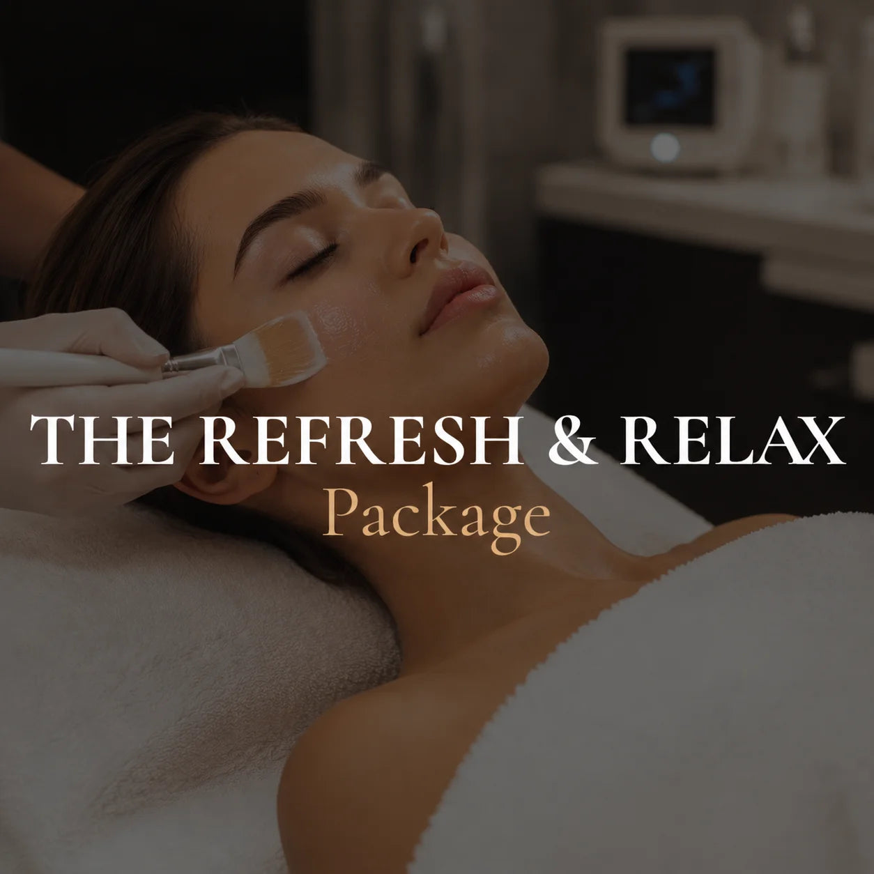 A woman lies relaxed on a spa treatment table while a gloved hand applies a skincare product to her face. The scene is softly lit in a calm spa setting, with overlaid text reading 'THE REFRESH & RELAX Package'.